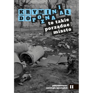 Kryminał do Poznania. To takie porządne miasto