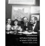 Sztuka Poznania w latach 1919-1939. Malarstwo. Rzeźba. Grafika