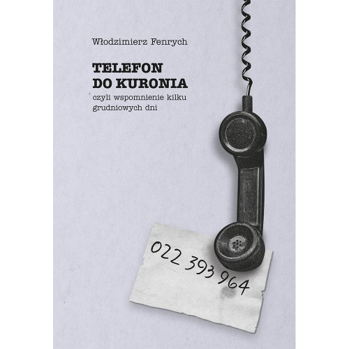 okładka książki Telefon do Kuronia, czyli wspomnienie kilku grudniowych dni