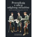 Przenikają z ulicy odgłosy strzałów. Mundur i broń Wojsk Wielkopolskich 1918–1920. Część II